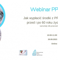 Jak wypłacić środki z PPK przed i po 60 roku życia – warsztaty dla pracowników